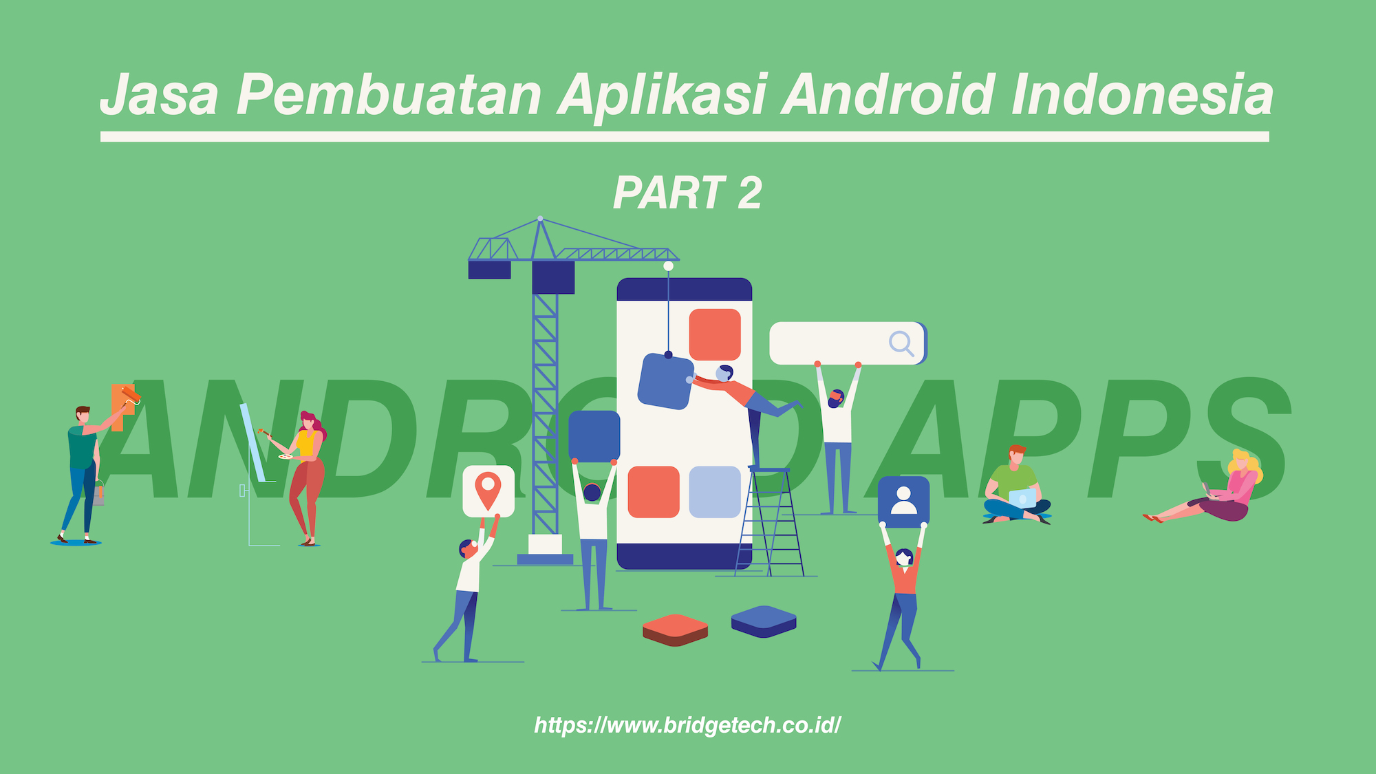 Jasa Pembuatan Aplikasi Android Indonesia (Pt.2)